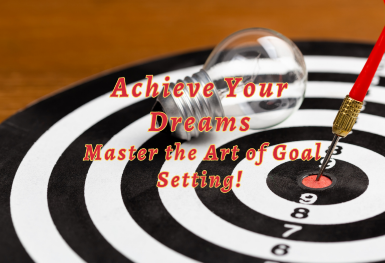 Achieve Your Dreams: Master the Art of Goal Setting!