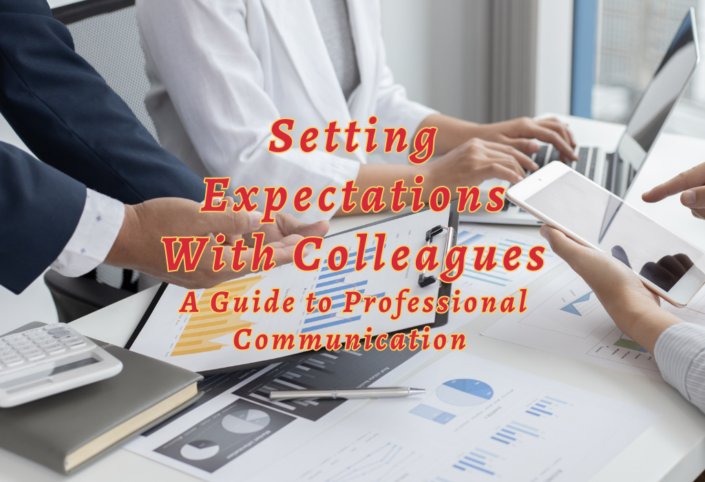 Setting Expectations Colleagues