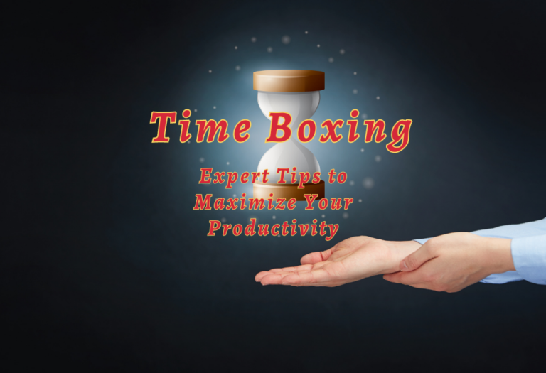 Time Boxing: Expert Tips to Maximize Your Productivity